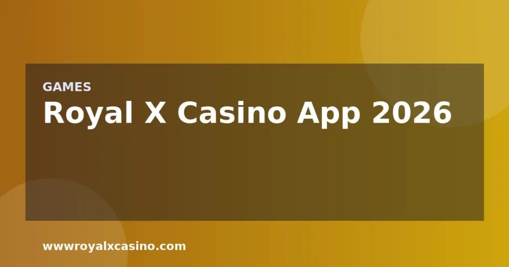 Royal X Casino App 2026