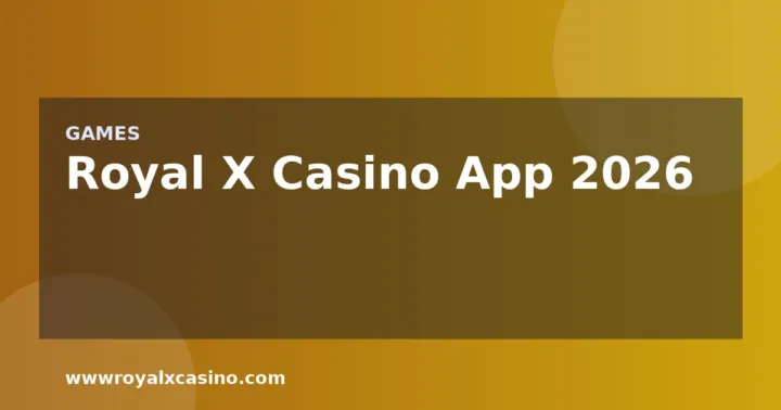 Royal X Casino App 2026